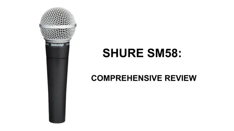 Shure SM58 Vocal Microphone Review