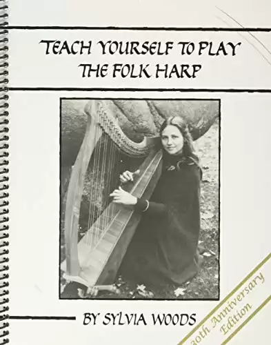 Teach Yourself to Play the Folk Harp, 30th Anniversary Edition